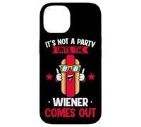 No es una Fiesta hasta Que salga el Wiener, Divertido Perro Caliente Carcasa para iPhone 14