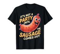 No es una Fiesta hasta Que salga la Salchicha Camiseta