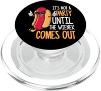 No es una Fiesta hasta Que salga The Wiener - Funny Hot Dog PopSockets PopGrip para MagSafe