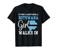 No es una Fiesta hasta Que una Chica de Botswana Camina en Botswana WOM Camiseta