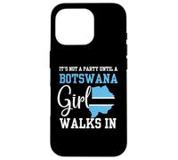 No es una fiesta hasta que una chica de Botswana camina en Botswana Wom Carcasa para iPhone 16 Pro