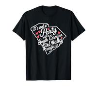 No es una fiesta hasta que una chica de Carolina del Sur entra, orgullosa Camiseta