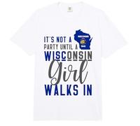 No es una Fiesta hasta Que una Chica de Wisconsin Camina en Wisconsin Comfort Colors Adult Heavyweight T-Shirt