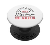 No es una Fiesta hasta Que una Chica de Wisconsin Camina en Wisconsin PopSockets PopGrip Adhesivo