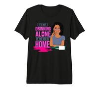 No está Bebiendo Solo, mi Perro está en casa Funny Wine Black Lady Camiseta Premium