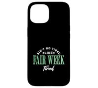 No está Cansado como la Semana Justa Cansado Vida agrícola País Carcasa para iPhone 15