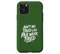 No está Cansado como la Semana Justa Cansado Vida agrícola Rural Carcasa para iPhone 11 Pro