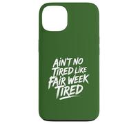 No está Cansado como la Semana Justa Cansado Vida agrícola Rural Carcasa para iPhone 13