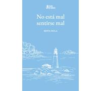 No está mal sentirse mal