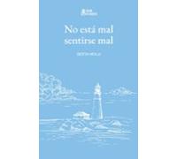 No Está Mal Sentirse Mal