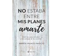 No estaba entre mis planes amarte (SIN COLECCION)