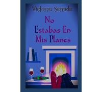 No estabas en mis planes