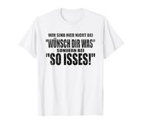 No Estamos aquí para desear Algo Sino en So Isses! Camiseta