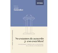 No estamos de acuerdo ¡y eso está bien!: Controversia y respeto en la universidad de la era de la polarización (Gobierno y Reputación de Universidades)