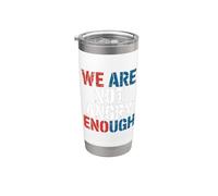 NO estamos lo suficientemente enojados Constitución Americana Vaso térmico de acero inoxidable de doble pared
