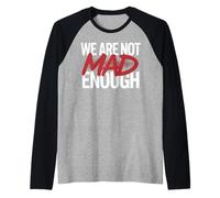No Estamos lo Suficientemente Locos Camiseta Manga Raglan