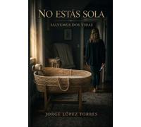 NO ESTAS SOLA: Salvemos Dos Vidas