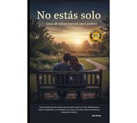 No estás solo: Guía práctica para padres que enfrentan la depresión, ansiedad y sufrimiento emocional de su hijo adolescente,sin dramatismo, sin culpa, con herramientas clínicas y compasión realista.