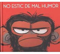 No Estic De Mal Humor