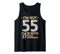 No estoy 55 Tengo 18 con 37 Años de Experiencia Divertido 55th b-day Camiseta sin Mangas