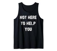 No estoy aquí para ayudarte Camiseta sin Mangas