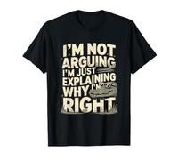 No Estoy argumentando Que Solo Estoy explicando por qué Tengo razón cocodrilo Camiseta
