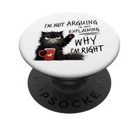 No Estoy argumentando Que Solo Estoy explicando por qué Tengo razón PopSockets PopGrip Adhesivo