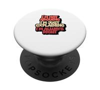 No estoy argumentando que solo estoy explicando que siempre tengo razón PopSockets PopGrip Adhesivo
