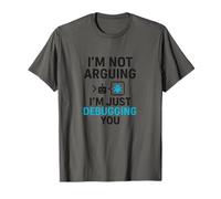 No estoy argumentando que solo te estoy depurando - Chiste tecnológico divertido Camiseta