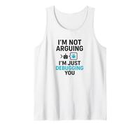 No estoy argumentando que solo te estoy depurando - Chiste tecnológico divertido Camiseta sin Mangas