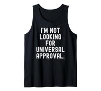 No Estoy Buscando la aprobación Universal Declaración audaz Camiseta sin Mangas
