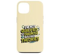 No estoy calificado para diagnosticar, pero tengo teorías psicología Carcasa para iPhone 13