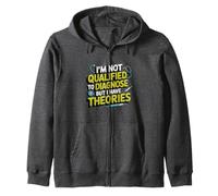 No estoy calificado para diagnosticar, pero tengo teorías psicología Sudadera con Capucha