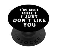 No Estoy callado, Simplemente no me Gustas Sarcasmo PopSockets PopGrip Adhesivo