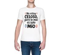 No Estoy Celoso Pero Lo Mío Es Solo Mío Blanca Hombre Camiseta White Men's T-Shirt tee