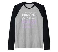 No estoy corriendo Esto es velocidad normal de la enfermera - Enfermera de enfermería Camiseta Manga Raglan