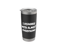 No estoy de acuerdo con casi todo gracioso sarcástico Vaso térmico de acero inoxidable de doble pared