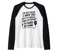 No Estoy Diciendo Que te Odio, Pero... Humor sarcástico Divertido Camiseta Manga Raglan