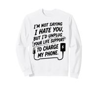 No Estoy Diciendo Que te Odio, Pero... Humor sarcástico Divertido Sudadera