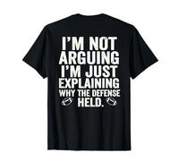No Estoy Discutiendo, Solo Estoy explicando por qué la Defensa sostuvo Camiseta