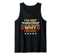 No estoy discutiendo, solo estoy explicando por qué tengo razón. Camiseta sin Mangas