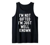 No Estoy dotado, Soy Simplemente Conocido Declaración sarcástica Hombres Camiseta sin Mangas