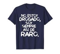 No Estoy drogado Soy Siempre así de Raro Camiseta, Hombre, Azul Marino, 6XL