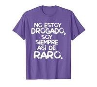 No Estoy drogado Soy Siempre así de Raro Camiseta, Hombre, Morado Jaspeado, L