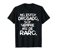 No Estoy drogado Soy Siempre así de Raro Camiseta, Hombre, Negro, 3XL