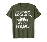 No Estoy drogado Soy Siempre así de Raro Camiseta, Hombre, Verde Oliva, M