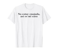 No Estoy Enojada Así Es Mi Cara Camiseta
