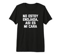 No Estoy Enojada, Asi Es Mi Cara Camiseta Divertida Frase española Camiseta Premium