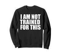NO Estoy ENTRENADO para Esto Sudadera