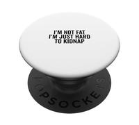 No Estoy Gordo, Soy difícil de Secuestrar Gracioso PopSockets PopGrip Adhesivo